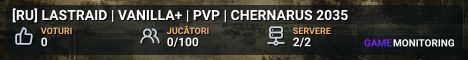 [RU] LASTRAID | VANILLA+ | PVP | CHERNARUS 2035