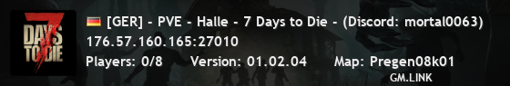 [GER] - PVE - Halle - 7 Days to Die - (Discord: mortal0063)