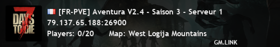 [FR-PVE] Aventura V2.4 - Saison 3 - Serveur 1