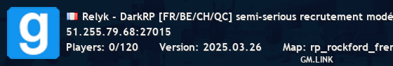 Relyk - DarkRP [FR/BE/CH/QC] semi-serious recrutement modérate