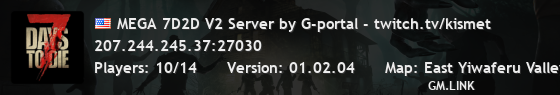 MEGA 7D2D V2 Server by G-portal - twitch.tv/kismet