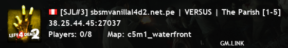 [SJL#3] sbsmvanillal4d2.net.pe | VERSUS | The Parish [1-5]