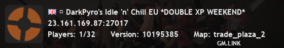 ★ DarkPyro's Idle 'n' Chill EU *DOUBLE XP WEEKEND*