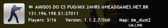 AMIGOS DO CS PUG/MIX 24HRS @HEADGAMES.NET.BR