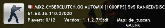 MIX2.CYBERCLUTCH.GG AUTOMIX [1000FPS] 5v5 RANKED/DISCORD
