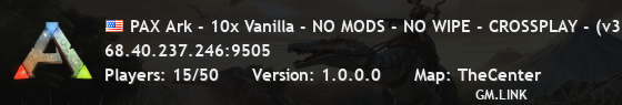 PAX Ark - 10x Vanilla - NO MODS - NO WIPE - CROSSPLAY - (v360.2