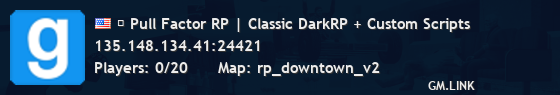 ✪ Pull Factor RP | Classic DarkRP + Custom Scripts