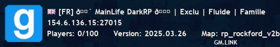 [FR] 🌴 MainLife DarkRP 🚀 | Exclu | Fluide | Famille