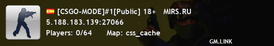 [CSGO-MODE]#1[Public] 18+   MIRS.RU