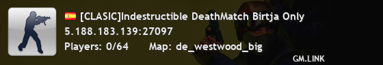 [CLASIC]Indestructible DeathMatch Birtja Only