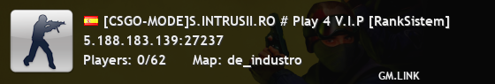 [CSGO-MODE]S.INTRUSII.RO # Play 4 V.I.P [RankSistem]