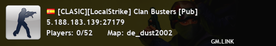 [CLASIC][LocalStrike] Clan Busters [Pub]