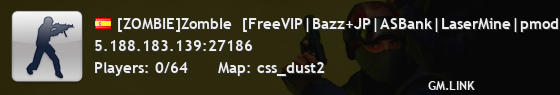 [ZOMBIE]ZombIe  [FreeVIP|Bazz+JP|ASBank|LaserMine|pmodmenu]