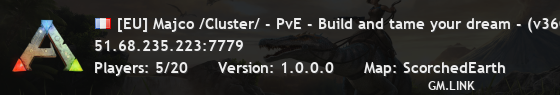 [EU] Majco /Cluster/ - PvE - Build and tame your dream - (v360.