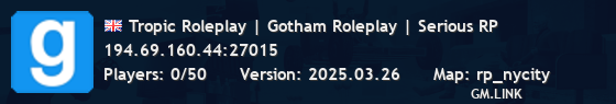 Tropic Roleplay | Gotham Roleplay | Serious RP