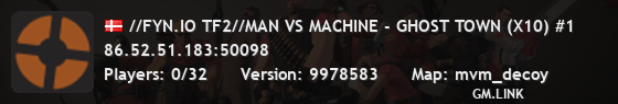 //FYN.IO TF2//MAN VS MACHINE - GHOST TOWN (X10) #1