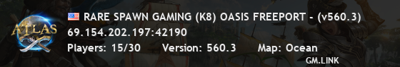 RARE SPAWN GAMING (K8) OASIS FREEPORT - (v560.3)