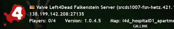 Valve Left4Dead Falkenstein Server (srcds1007-fsn-hetz.421.121)