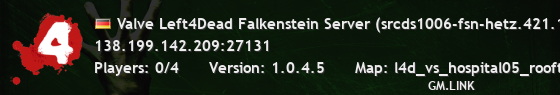 Valve Left4Dead Falkenstein Server (srcds1006-fsn-hetz.421.117)