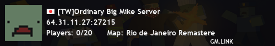 [TW]Ordinary Big Mike Server