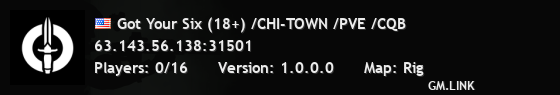 Got Your Six (18+) /CHI-TOWN /PVE /CQB