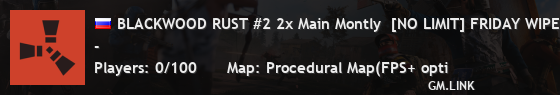 BLACKWOOD RUST #2 2x Main Montly  [NO LIMIT] FRIDAY WIPE 03.10