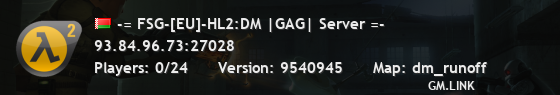 -= FSG-[EU]-HL2:DM |GAG| Server =-