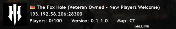 The Fox Hole (Veteran Owned - New Players Welcome)