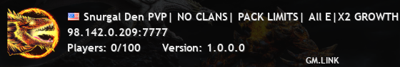 Snurgal Den PVP| NO CLANS| PACK LIMITS| All E|X2 GROWTH