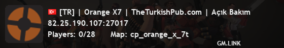[TR] | Orange X7 | TheTurkishPub.com | Açık Bakım