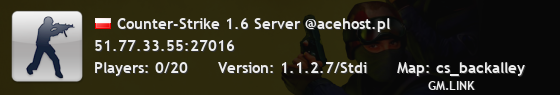Counter-Strike 1.6 Server @acehost.pl