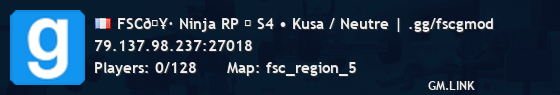 FSC🥷 Ninja RP → S4 • Kusa / Neutre | .gg/fscgmod