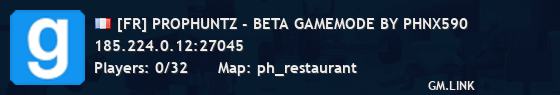 [FR] PROPHUNTZ - BETA GAMEMODE BY PHNX590