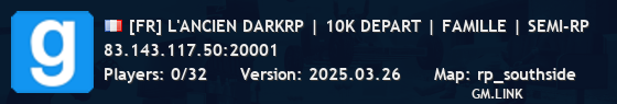 [FR] L'ANCIEN DARKRP | 10K DEPART | FAMILLE | SEMI-RP