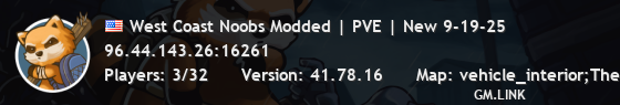 West Coast Noobs Modded | PVE | New 9-19-25