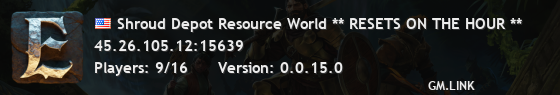 Shroud Depot Resource World ** RESETS ON THE HOUR **
