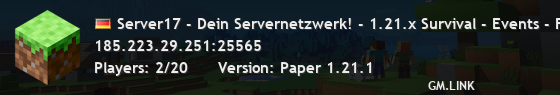 Server17 - Dein Servernetzwerk! - 1.21.x Survival - Events - Freebuild