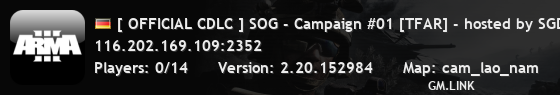 [ OFFICIAL CDLC ] SOG - Campaign #01 [TFAR] - hosted by SGD