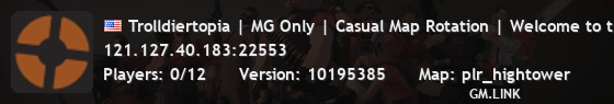 Trolldiertopia | MG Only | Casual Map Rotation | Welcome to the