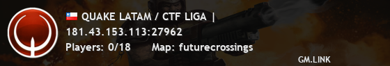 QUAKE LATAM / CTF LIGA |