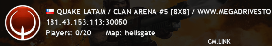 QUAKE LATAM / CLAN ARENA #5 [8X8] / WWW.MEGADRIVESTORE.CL