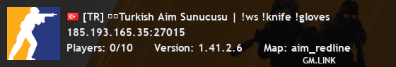 [TR] ☪️Turkish Aim Sunucusu | !ws !knife !gloves