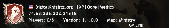 DigitalKnightz.org  |XP|Gore|Medics