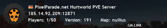 PixelParade.net Hurtworld PVE Server