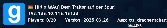 [BN x MiAu] Dem Traitor auf der Spur!