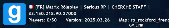 [FR] Matrix Rôleplay | Serious RP | CHERCHE STAFF |