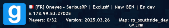 [FR] Oneyes - SeriousRP | Exclusif | New GEN | En dev