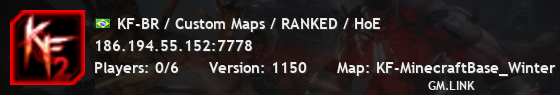 KF-BR / Custom Maps / RANKED / HoE