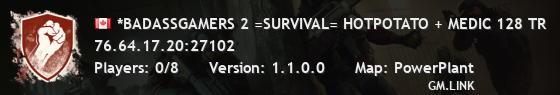 *BADASSGAMERS 2 =SURVIVAL= HOTPOTATO + MEDIC