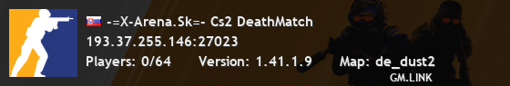 -=X-Arena.Sk=- Cs2 DeathMatch